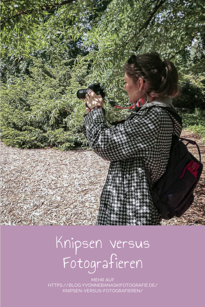 Knipsen versus Fotografieren
